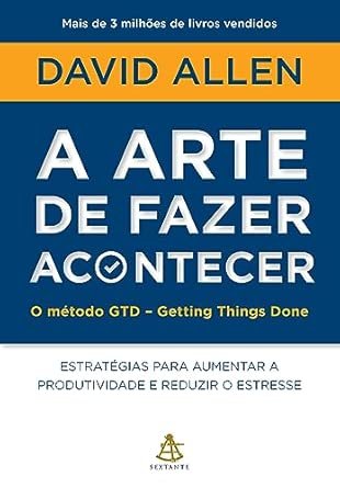 A Arte de Fazer Acontecer